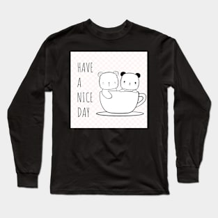 Have a nice day Long Sleeve T-Shirt